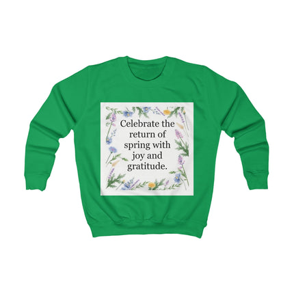 Kids Sweatshirt - "Celebrate the Return of Spring" Floral Quote Crewneck