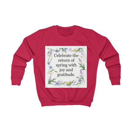 Kids Sweatshirt - "Celebrate the Return of Spring" Floral Quote Crewneck