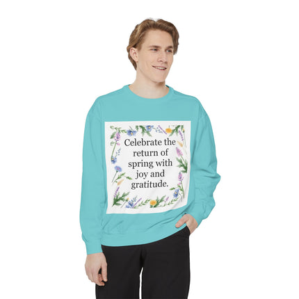 Spring Floral Sweatshirt — "Celebrate the return of spring with joy and gratitude"