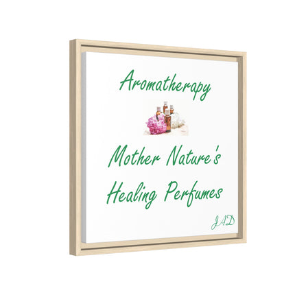 Aromatherapy Wall Art Canvas — "Mother Nature's Healing Perfumes" Framed Print