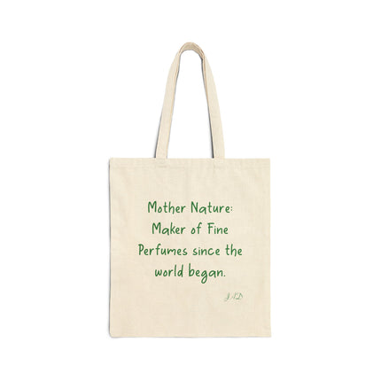 Tote Bag — "Mother Nature Maker of Fine Perfumes Since the World Began" Eco Cotton Shopper