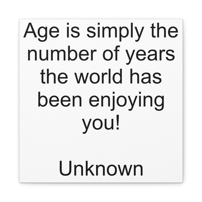 Age Is Simply the Number of Years Canvas Wall Art – Birthday Quote Matte Stretched Canvas