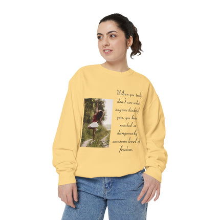 Inspirational Photo Sweatshirt — “When you truly don’t care” Quote Crewneck