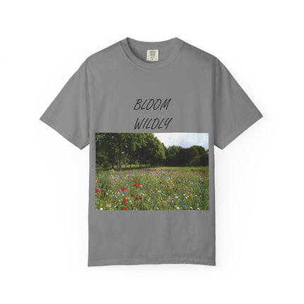 Bloom Wildly Unisex Garment-Dyed T-Shirt – Nature-Inspired Floral Tee for Spring & Summer Celebrations