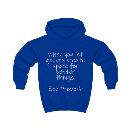 Kids Hoodie — "When You Let Go" Zen Proverb Inspirational Pullover