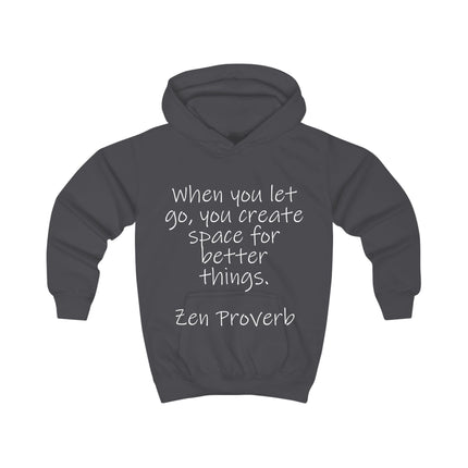Kids Hoodie — "When You Let Go" Zen Proverb Inspirational Pullover