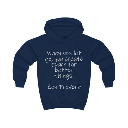 Kids Hoodie — "When You Let Go" Zen Proverb Inspirational Pullover