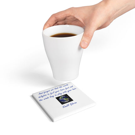 Inspirational Ceramic Coaster – Khalil Gibran Earth Quote