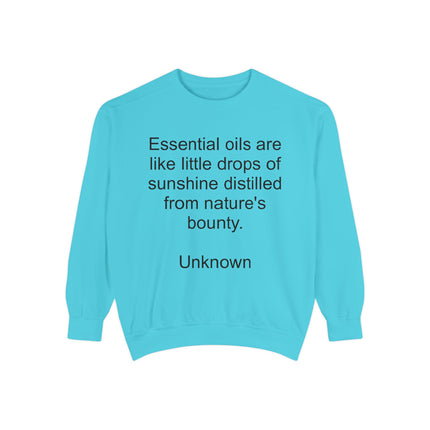 Essential Oils Quote Sweatshirt — "Essential oils are like little drops of sunshine…"
