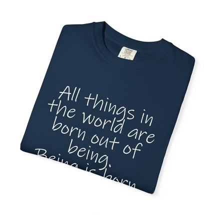 T-Shirt — Lao Tzu Quote "All things in the world are born out of being"