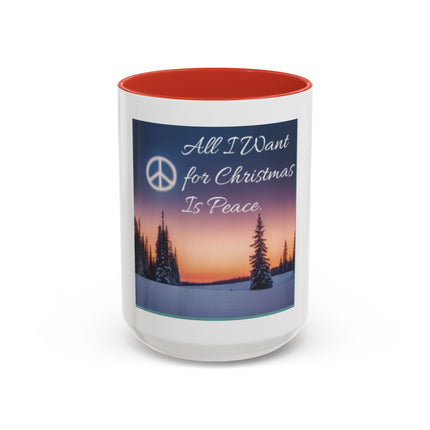 Coffee Mug — "All I Want for Christmas Is Peace" Holiday Peaceful Winter Scene