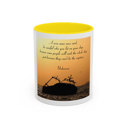 Shipwreck Sunset Coffee Mug — "Be Careful Who You Let On Your Ship" Inspirational Accent Mug