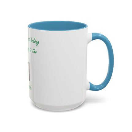 Earth Quote Coffee Mug — "The earth does not belong to us, we belong to the earth"