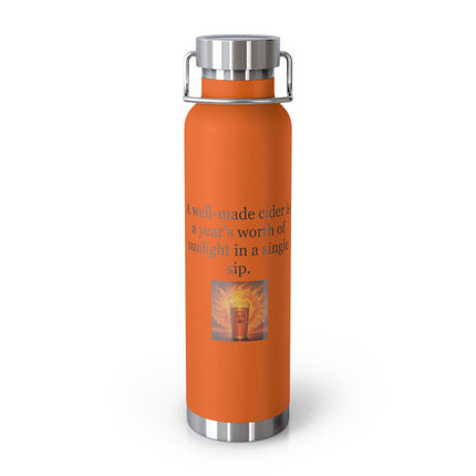 22oz Insulated Bottle — "A well-made cider is a year’s worth of sunlight in a single sip."