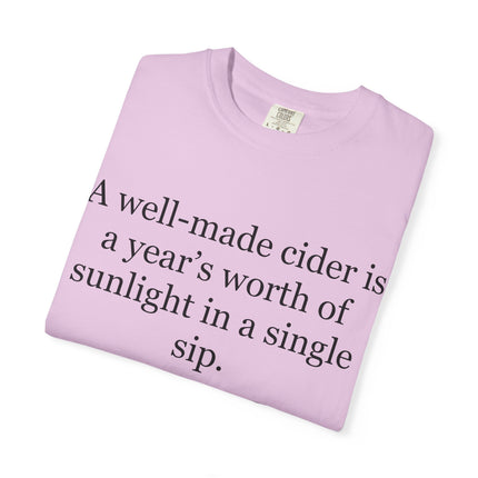 Cider Quote T‑Shirt — “A well-made cider is a year's worth of sunlight in a single sip.”