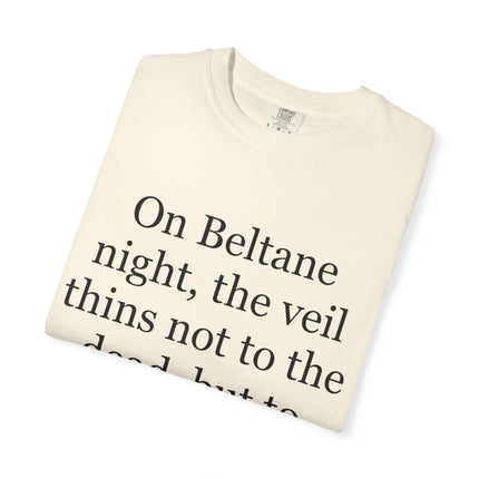 Beltane Quote T-Shirt — "On Beltane night..." Pagan Spring Celebration Tee
