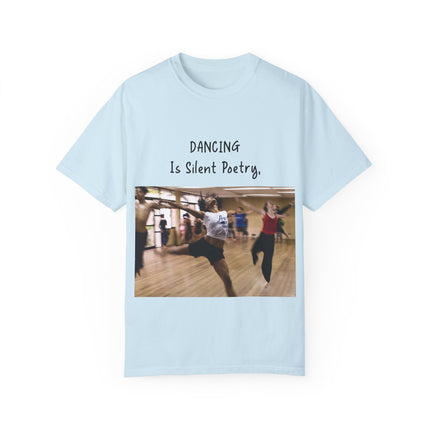 Dancing Is Silent Poetry Unisex T-Shirt - Inspirational Dance Tee
