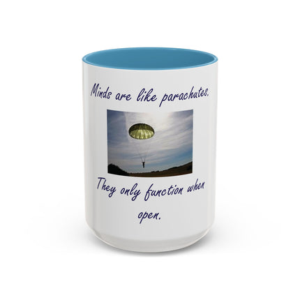 Parachute Minds Coffee Mug — "Minds are like parachutes. They only function when open."