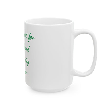 Ceramic Mug - "Teach Respect for the Earth and for All Living Creatures" Eco-Friendly Message Coffee Cup