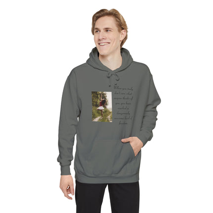 Hoodie — Photo Quote 'When you truly don't care what anyone thinks...' Cozy Graphic Pullover