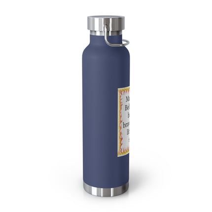 22oz Insulated Bottle — “May your Beltane be bright, brave, and a little bit silly”