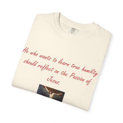 Inspirational Unisex Garment-Dyed T-Shirt - Reflect on Jesus, Saint Faustina Quote