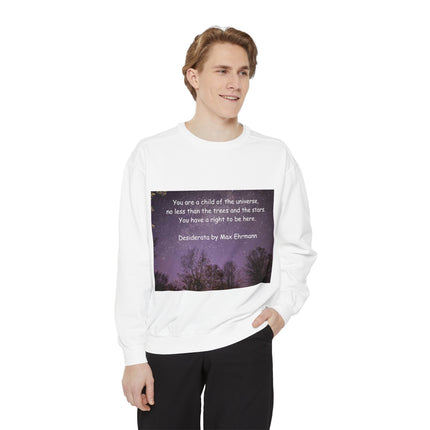 Inspirational Sweatshirt - "You Are a Child of the Universe" Unisex Garment-Dyed