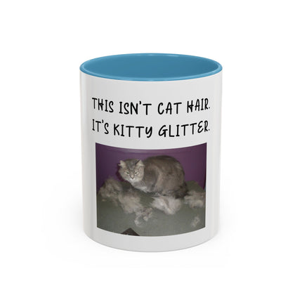 Kitty Glitter Coffee Mug — "This Isn't Cat Hair, It's Kitty Glitter" Accent Mug