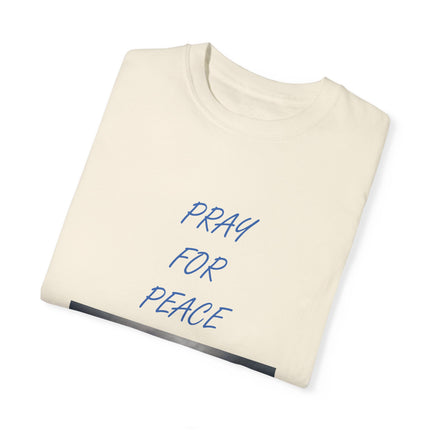 Unisex Pray for Peace T-Shirt – Garment-Dyed Comfort