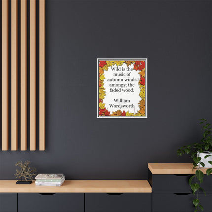 Framed Autumn Quote Canvas – "Wild is the music of autumn winds" William Wordsworth