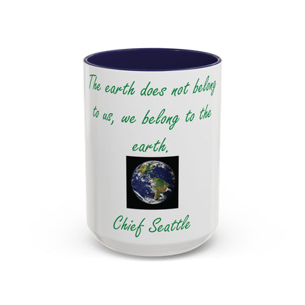 Chief Seattle Quote Mug – 15oz Eco Accent Drinkware