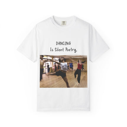Dancing Is Silent Poetry Unisex T-Shirt - Inspirational Dance Tee