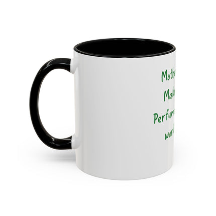 Mother Nature Perfume Quote Coffee Mug — Accent 11/15oz