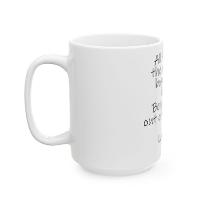 Inspirational Lao Tzu Quote Mug — Ceramic Coffee Tea Cup (11oz, 15oz)