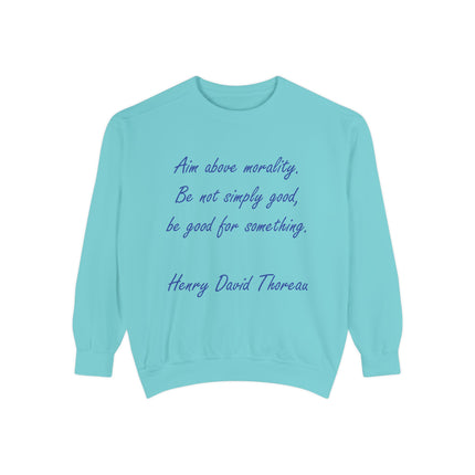 Sweatshirt — Thoreau Quote “Aim Above Morality” Minimalist Script Pullover