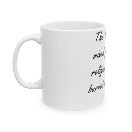 11oz Ceramic Mug – “Politics + Religion” Quote – Bold Design