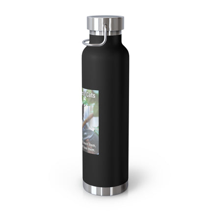Be Kind to Feral Cats 22oz Vacuum Bottle — Insulated Travel Bottle for Cat Lovers