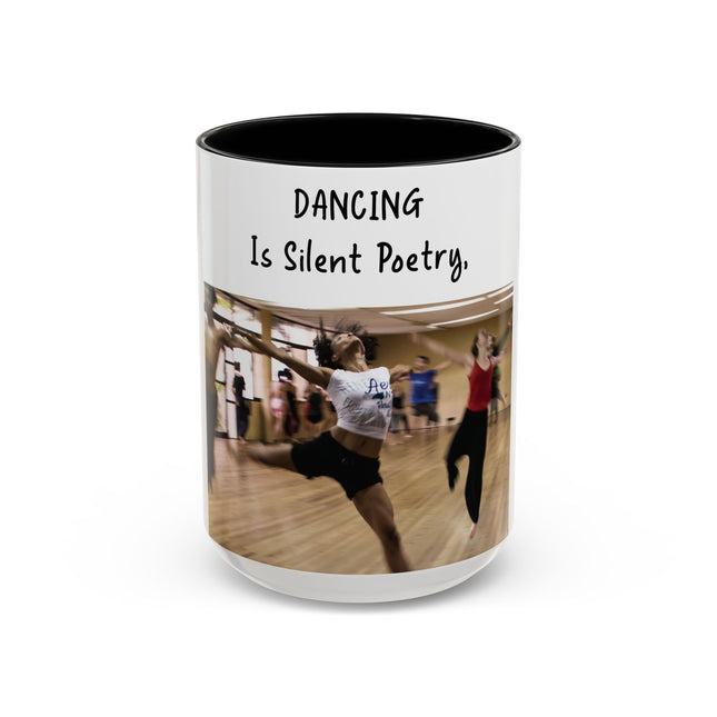 15oz Accent Mug – Dancing Is Silent Poetry | Artistic Gift Idea