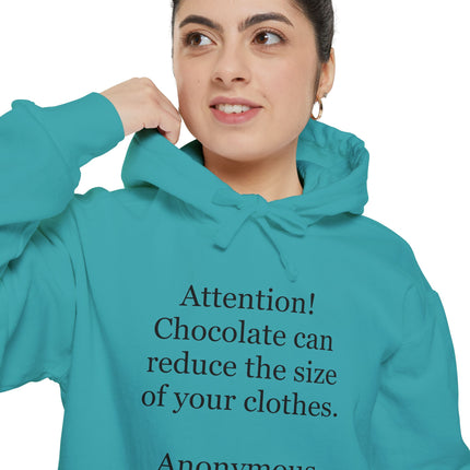 Attention! Chocolate Can Reduce the Size of Your Clothes - Unisex Garment-Dyed Hoodie