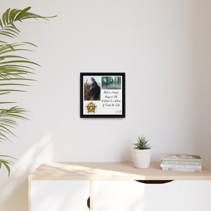 Witch Quote Framed Canvas Print — "A Witch is a Witch" Decor