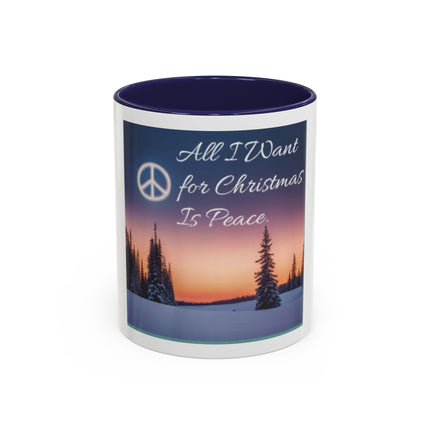 Coffee Mug — "All I Want for Christmas Is Peace" Holiday Peaceful Winter Scene