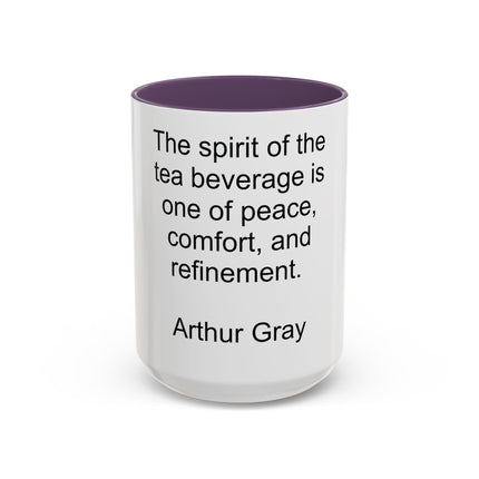 Tea Quote Accent Coffee Mug – "The spirit of the tea beverage is one of peace, comfort, and refinement." (Arthur Gray)