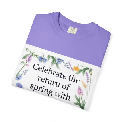 Spring Floral T-Shirt — “Celebrate the return of spring with joy and gratitude.”
