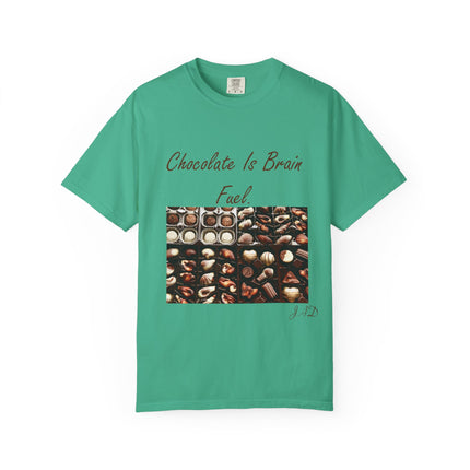 Chocolate is Brain Fuel Unisex Garment-Dyed T-Shirt - Sweet & Comfy Tee for Chocolate Lovers