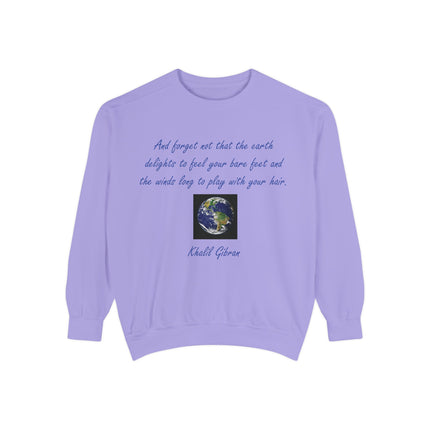 Earth Quote Sweatshirt — 'And forget not that the earth delights...' Cozy Eco-Inspired Crewneck