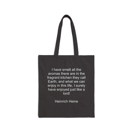 Canvas Tote Bag — Quote Print “I have smelt all the aromas…" (Heinrich Heine)