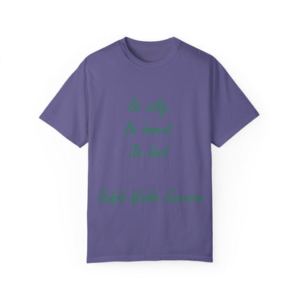 Be Silly, Be Honest, Be Kind Tee – Emerson Quote on Unisex Shirt