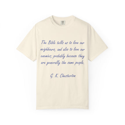 Inspirational Unisex Garment-Dyed T-Shirt - G.K. Chesterton Quote