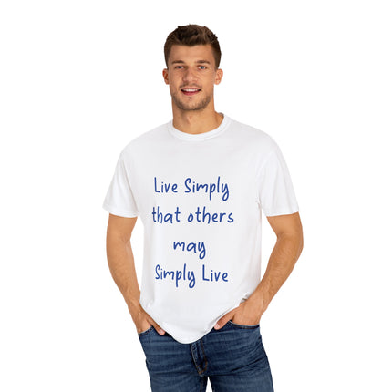 Live Simply T-Shirt – Unisex Garment-Dyed Tee for Gentle Impact