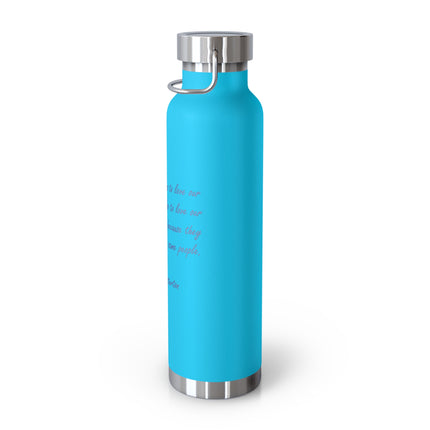 Copper 22oz Vacuum Bottle — G.K. Chesterton Quote: “Love our neighbours… love our enemies”